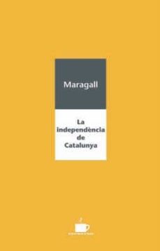 La independencia de catalunya (edición en catalán)