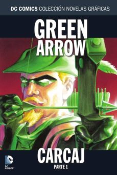Coleccion novelas graficas nº 41: green arrow: carcaj parte 1
