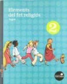 Elements del fet religios 2º educacion primaria fent cami baurel (edición en catalán)
