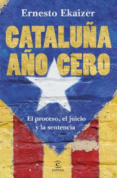 CataluÑa aÑo cero: el proceso, el juicio y la sentencia