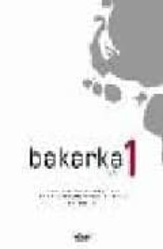 Bakarka 1 (liburua + erantzunak) (edición en euskera)