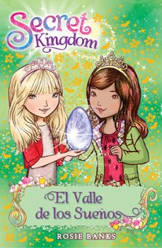 Secret kingdom 9:el valle de los sueÑos