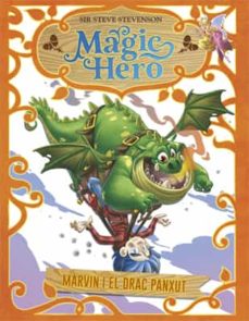 Magic hero 4. marvin i el drac panxut (edición en catalán)