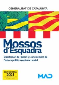 Mossos d`esquadra. qÜestionari de l´Àmbit d: coneixement de l entorn polÍtic, econÒmic i social (edición en catalán)