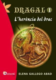 Dragal 1: l herÈncia del drac (edición en catalán)