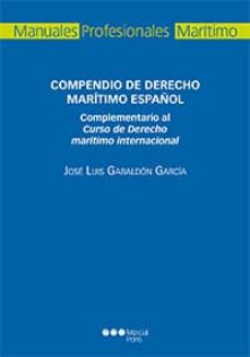 Compendio de derecho maritimo espaÑol. complementario al curso de derecho maritimo internacional