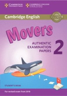 Cambridge english: (2018 exam) movers 2 student s book (edición en inglés)