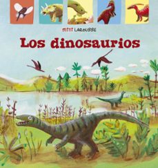 Los dinosaurios (mini larousse) (2ª ed.)