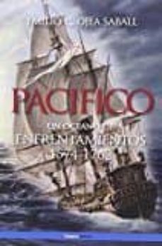 Pacifico: un oceano de enfrentamientos 1574-1762