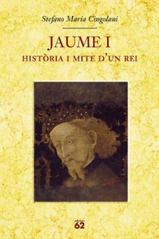 Jaume i: historia i mite d un rei (edición en catalán)