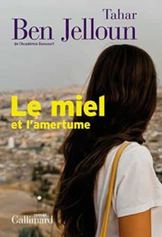 Le miel et l amertume (edición en francés)