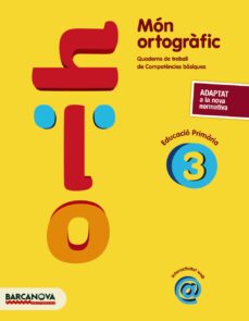 MÓn ortogrÀfic 3º educacion primaria 2º ciclo cataluÑa/ islas bal eares catalan ed. 2018 (edición en catalán)