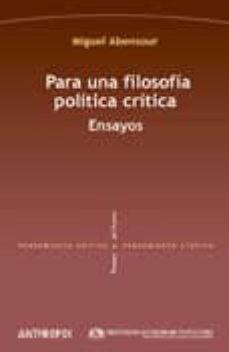 Para una filosofia politica critica: ensayos