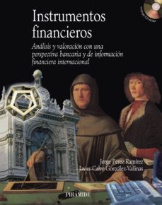 Instrumentos financieros: analisis y valoracion con una perspecti va bancaria y de informacion financiera internacional