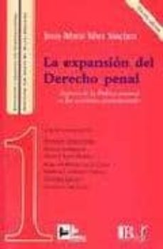 Expansion del derecho penal: aspectos de la politica criminal en las sociedades postindustriales (3ª ed.)