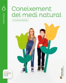 Coneixement del medi natural 6º educacio primaria catala saber fer ed 2017 (edición en catalán)