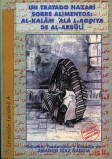 Un tratado nazari sobre alimentos: al-kalam ala l-agdiya de al-a rbuli
