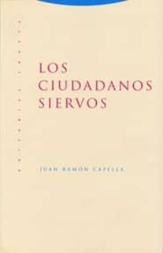 Los ciudadanos siervos (3ª ed.)