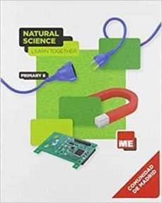 Natural science 6º primary learn together student book madrid ed 2019 (edición en inglés)