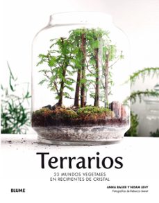 Terrarios: 33 mundos vegetales en recipientes de cristal