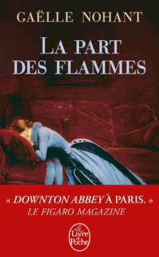 La part des flammes (prix du livre france bleu-page des libraires 2015) (edición en francés)