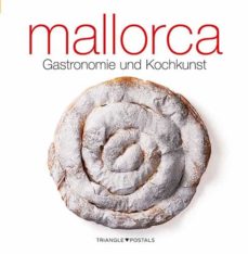 Mallorca: gastronomie und kochkunst (edición en alemán)