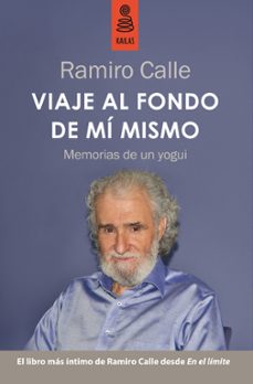 Viaje al fondo de mi mismo: memorias de un yogui