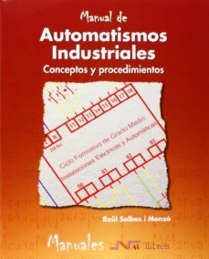 Automatismos industriales : conceptos y procedimientos