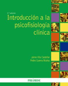Una introduccion a la psicofisiologia clinica (2ª ed)