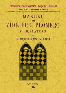 Manual del vidriero, plomero y hojalatero (ed. facsimil)