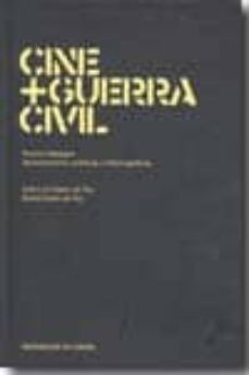 Cine + guerra civil (+ c.d): nuevos hallazgos, aproximaciones ana liticas e historiograficas