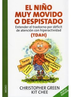 El niÑo muy movido o despistado: entender el trastorno por defici t de atencion con hiperactividad (tdha)