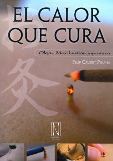 El calor que cura: okyu, moxibustion japonesa