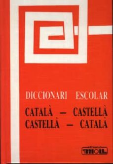 Diccionari escolar catalÀ-castellÀ, castellÀ-catalÀ