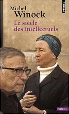 Le siÈcle des intellectuels (edición en francés)