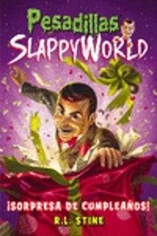 Pesadillas slappyworld 1: ¡sorpresa de cumpleaÑos!
