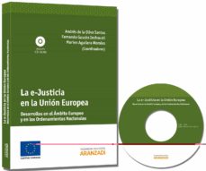 E-justicia en la union europea (incluye cd-r)