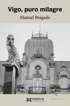Vigo, puro milagre (edición en gallego)