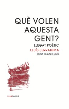 Que volen aquesta gent?: llegat poetic (edición en catalán)