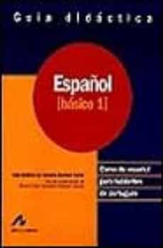 EspaÑol: curso de espaÑol para hablantes de portugues: espaÑol ba sico 1: guia didactica
