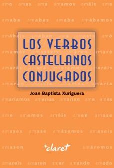 Los verbos castellanos conjugados (nueva ediciÓn)