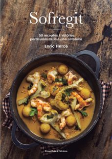 Sofregit: 50 receptes i histories particulars de la cuina catalana (edición en catalán)