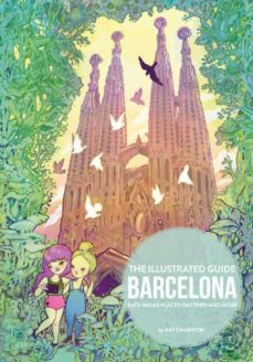 The illustrated guide barcelona: eats - walks - places - daytrips - and more
