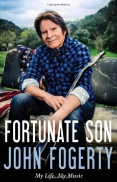 Fortunate son: my life, my music (edición en inglés)