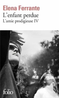L amie prodigieuse 4: l enfant perdue (edición en francés)