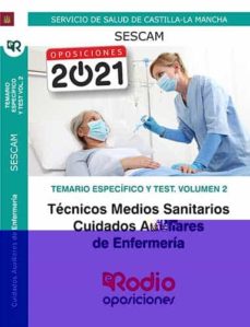 Tecnicos medios sanitarios. cuidados auxiliares de enfermeria. temario especÍfico y test. volumen 2