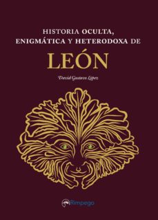 Historia oculta, enigmatica y heterodoxa de leon