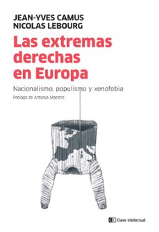 Las extremas derechas en europa. nacionalismo, populismo y xenofo bia