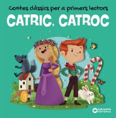 Catric, catroc. contes classics per a primers lectors (edición en catalán)