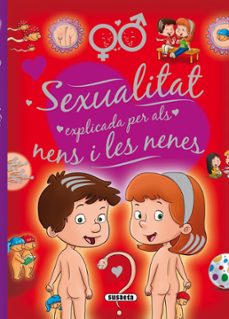 Sexualitat explicada per als nens i les nenes (el meu primer llibre de) (edición en catalán)